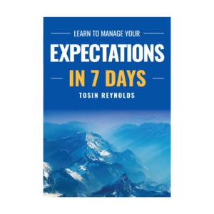 Learn to Manage Your Expectations in 7 Days