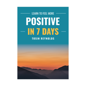 Learn to Feel More Positive in 7 Days